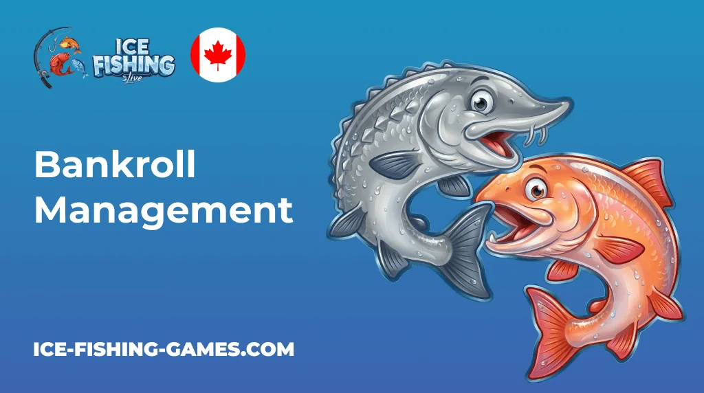 Ice Fishing Ca Bankroll